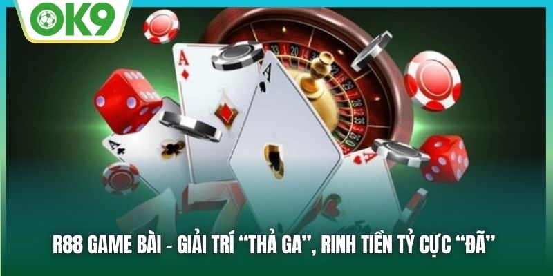 Khám Phá R88 Game Bài – Nơi Những Cao Thủ Chơi Bài Gặp Nhau